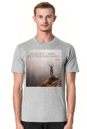 Koszulka Jeżeli Bóg z nami, któż przeciwko nam? - różne kolory