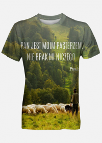 Koszulka męska Pan jest moim pasterzem, nie brak mi niczego - fullprint