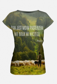 Koszulka damska Pan jest moim pasterzem, nie brak mi niczego - fullprint