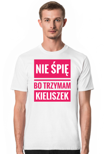 Nie śpię, bo trzymam kieliszek