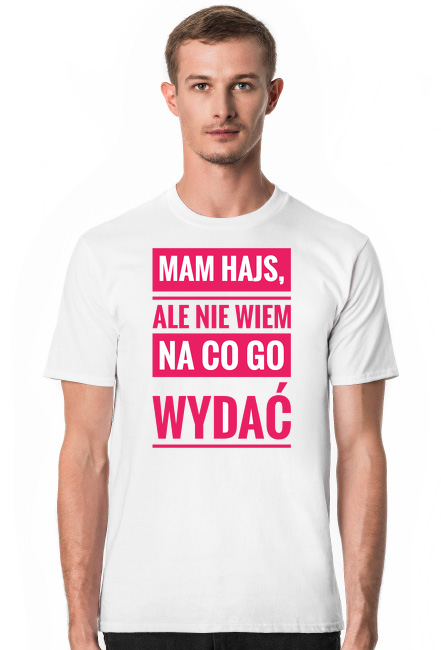 Mam hajs, ale nie wiem na co go wydać