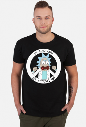 Rick and Morty If God exists, it's fucking me!