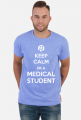 Keep calm - Medical Student
