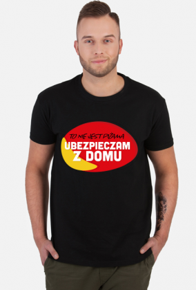 TO NIE JEST PIŻAMA, UBEZPIECZAM Z DOMU
