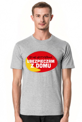 TO NIE JEST PIŻAMA, UBEZPIECZAM Z DOMU