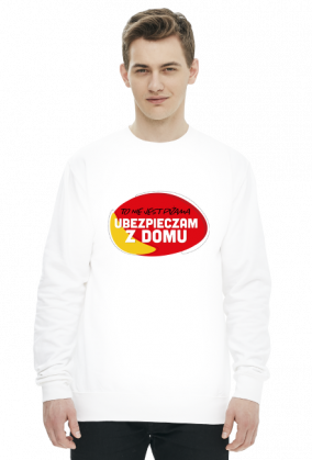 TO NIE JEST PIŻAMA, UBEZPIECZAM Z DOMU