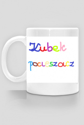 Kubek POCIESZACZ