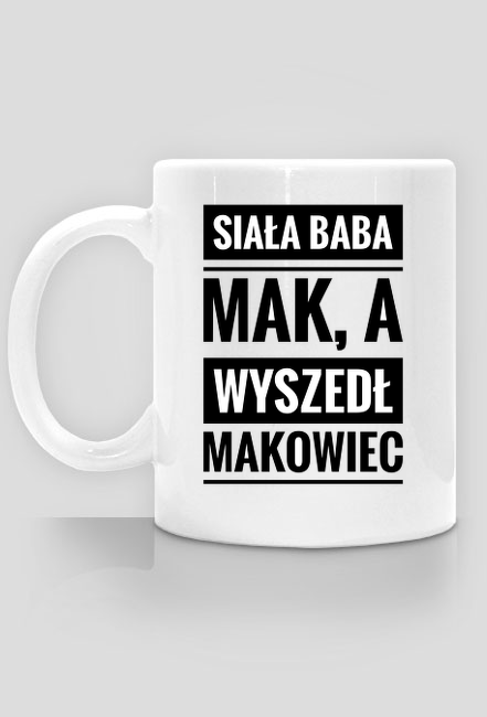 Siała baba mak.