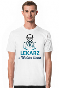 Lekarz. Doktor. Prezent dla Lekarza. Prezent dla Doktora. Koszulka dla Lekarza i Doktora