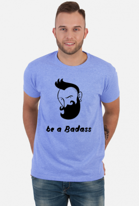 be a Badass