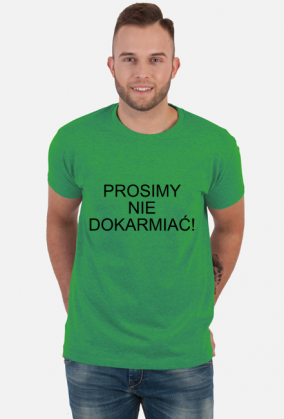 T-SHIRT '' PROSIMY NIE DOKARMIAĆ ''