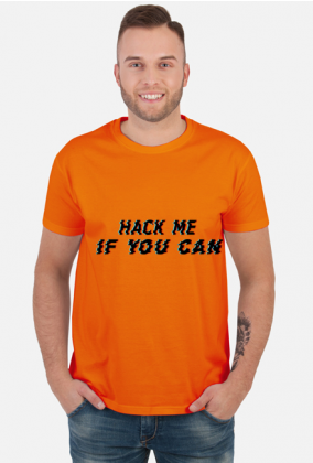 Koszulka męska - hack me if you can
