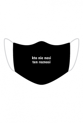Maseczka kto nie nosi ten roznosi