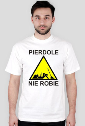 nie robię!