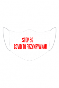 Maseczka STOP 5G COVID TO PRZYKRYWKA