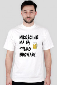 Miłości nie ma, są tylko browary!