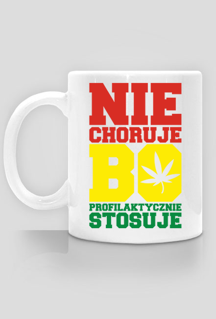 NIE CHORUJE BO PROFILAKTYCZNIE STOSUJE