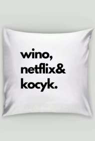 Poduszka - wino, netlfix & kocyk