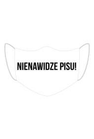 Maseczka Nienawidze Pisu!