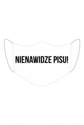 Maseczka Nienawidze Pisu!
