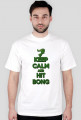 Keep Calm and Hit BONG (MAN)