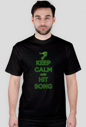 Keep Calm and Hit BONG (MAN)