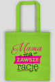 Mama ma zawsze rację - torba dla mamy