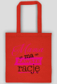 Mama ma zawsze rację - torba dla mamy