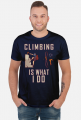 Wspinaczka jest tym, co robię Upominek wspinaczkowy Climber