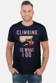Wspinaczka jest tym, co robię Upominek wspinaczkowy Climber
