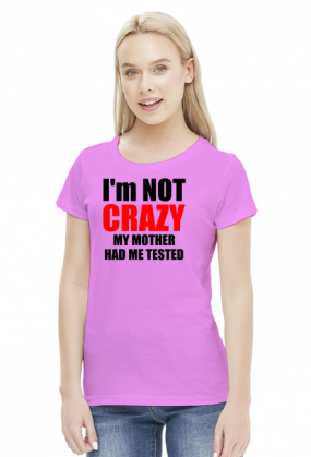 Teoria wielkiego podrywu - I'm not crazy my mother had me tested damska