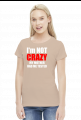 I'm not crazy koszulka damska