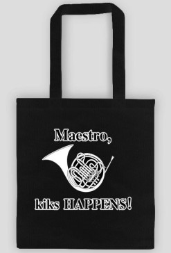 Maestro, kiks happens! - bag
