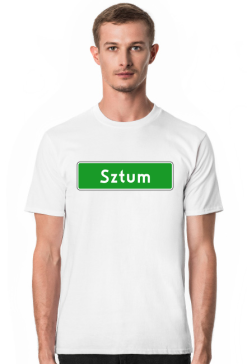 Koszulka z napisem Sztum - tablica drogowa