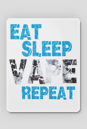 EAT SLEEP VAPE REPEAT