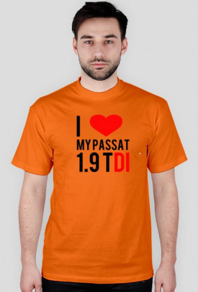 Koszulka I LOVE MY PASSAT 1.9 TDI czarny napis. WSZYSTKIE KOLORY