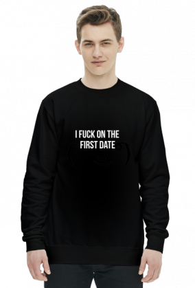 I fuck on the first date