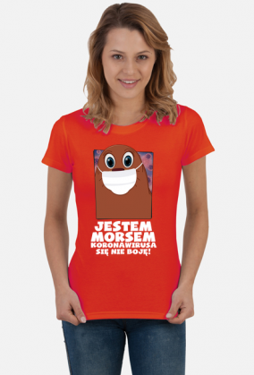 JESTEM MORSEM KORONAWIRUSA SIĘ NIE BOJĘ - DAMSKA