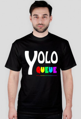 Koszulka z napisem YOLO QUEUE