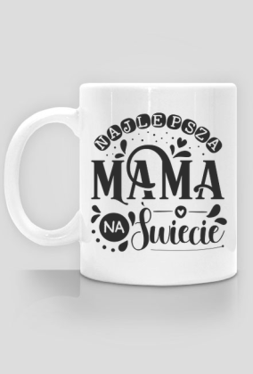 Najlepsza Mama na Świecie BLACK Kubek