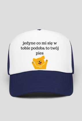 Jedyne co mi się w tobie podoba to twój pies - Czapka z daszkiem