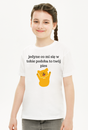 Jedyne co mi się w tobie podoba to twój pies - t-shirt