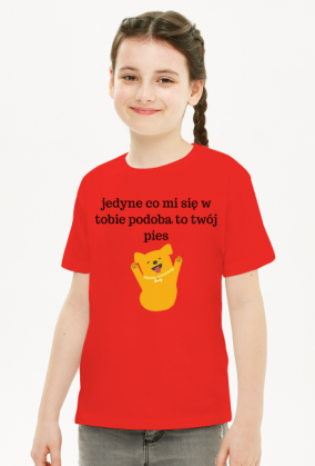 Jedyne co mi się w tobie podoba to twój pies - t-shirt