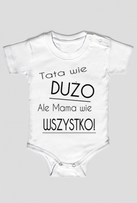 TATA WIE DUZO ALE MAMA WIE WSZYSTKO