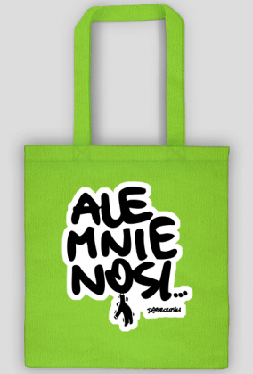 Torba Ale Mnie Nosi