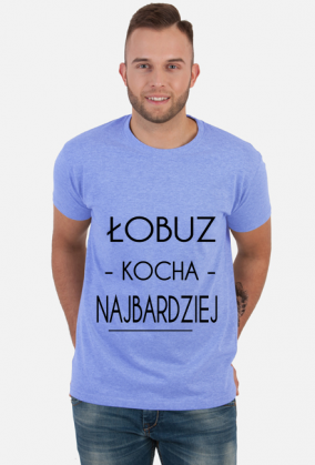 Koszulka - Łobuz kocha...
