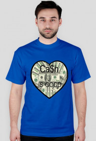 CASH IS GOOD