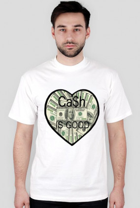 CASH IS GOOD