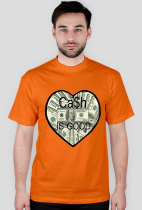 CASH IS GOOD