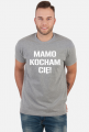 T-shirt MAMO KOCHAM CIĘ !